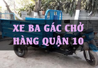 Xe ba gác chở hàng quận 10