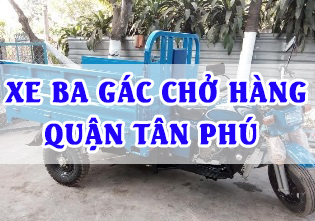 Xe ba gác chở hàng quận Tân Phú