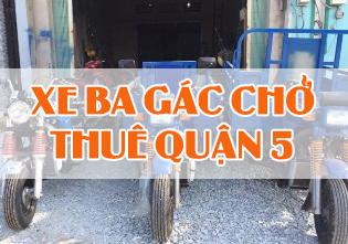 Xe ba gác chở thuê quận 5