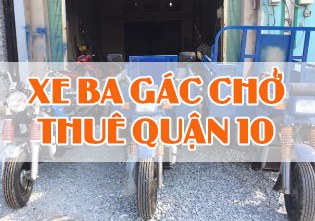 Xe ba gác chở thuê quận 10