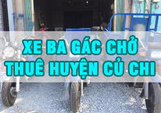 Xe ba gác chở thuê huyện Củ Chi