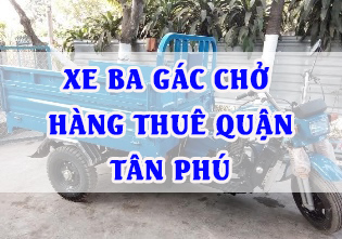 Ba gác chở hàng thuê quận Tân Phú